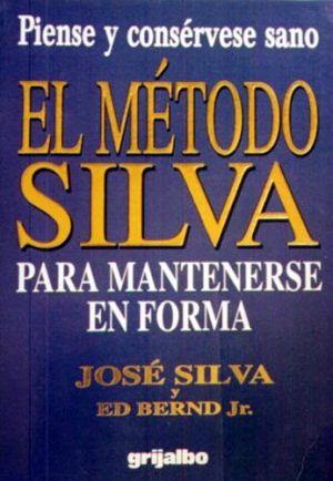 El Metodo Silva Para Mantenerse En Forma